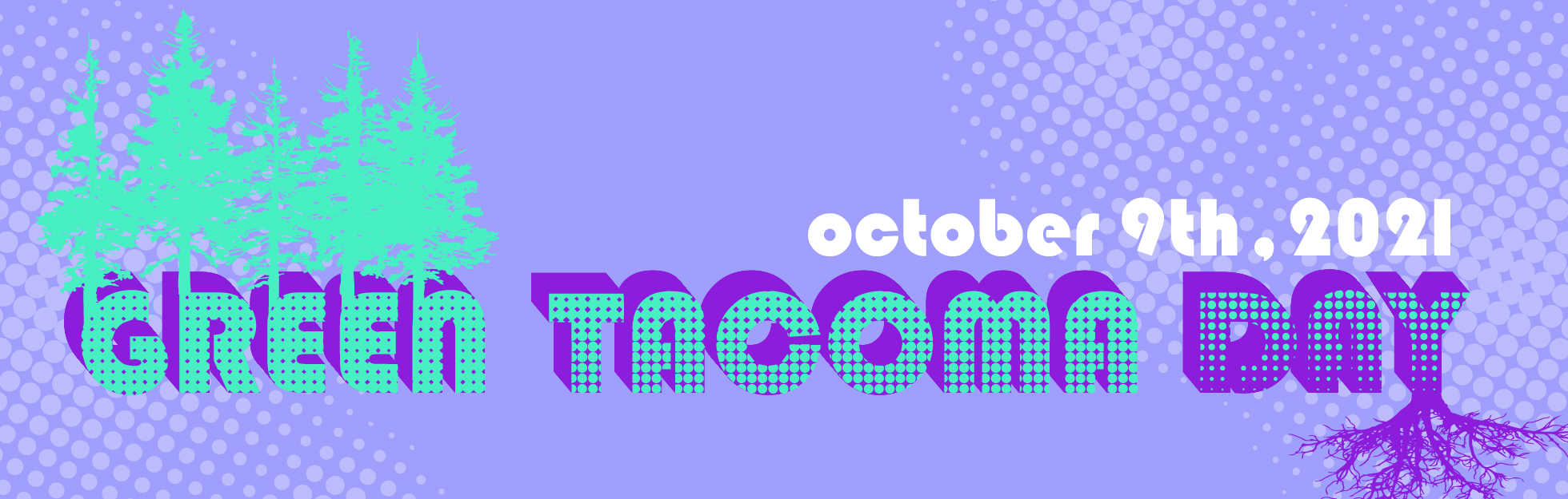 Green Tacoma Day October 9, 2021